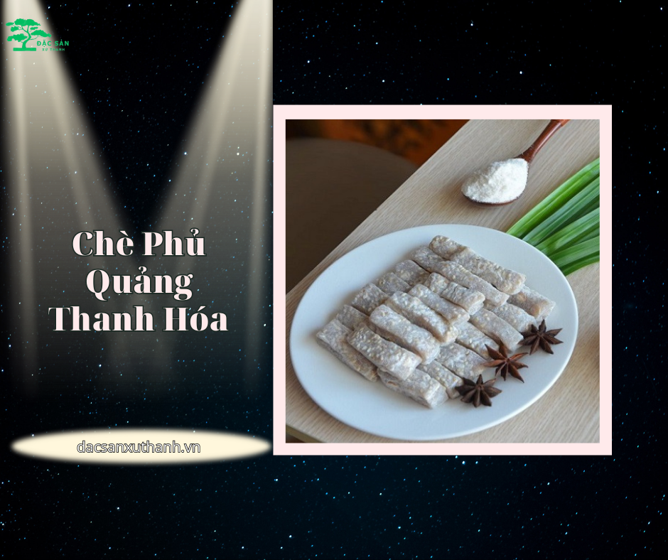 Chè phủ quảng - món ngon nổi tiếng xứ Thanh